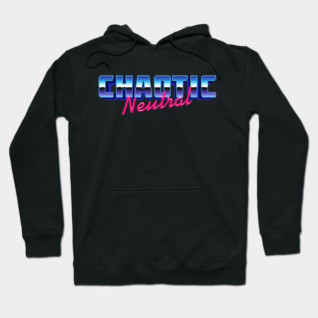 Chaotic Neutral 80s Vibes Hoodie by DigitalCleo